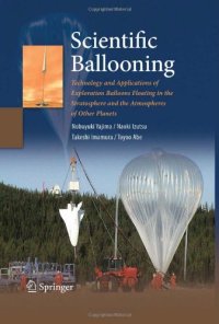 cover of the book Scientific Ballooning: Technology and Applications of Exploration Balloons Floating in the Stratosphere and the Atmospheres of Other Planets