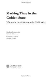 cover of the book Marking Time in the Golden State: Women’s Imprisonment in California