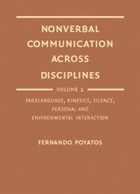 cover of the book Nonverbal Communication Across Disciplines: Paralanguage, Kinesics, Silence, Personal and Environmental Interaction v.2