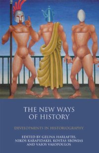 cover of the book The New Ways of History: Developments in Historiography (International Library of Historical Studies, Volume 64)