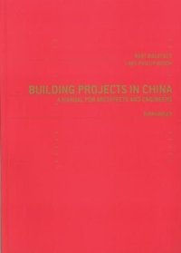 cover of the book Building Projects in China: A Manual for Architects and Engineers