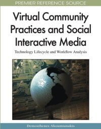 cover of the book Virtual Community Practices and Social Interactive Media: Technology Lifecycle and Workflow Analysis (Premier Reference Source)