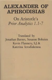 cover of the book On Aristotle's Prior Analytics 1.1-7