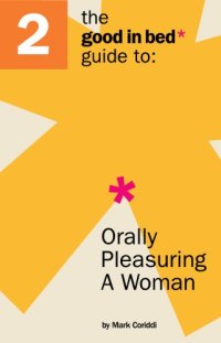 cover of the book Good in Bed Guide to Orally Pleasuring a Woman