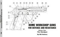 cover of the book Home Workshop Guns For Defense and Resistance Volume Two: The Handgun