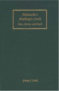 cover of the book Nietzsche's Anthropic Circle: Man, Science, and Myth (Rochester Studies in Philosophy)