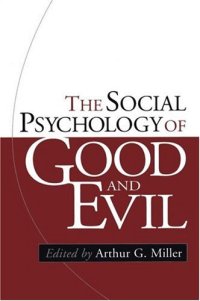 cover of the book The Social Psychology of Good and Evil