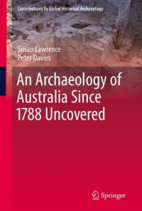 cover of the book An Archaeology of Australia Since 1788