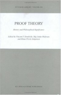 cover of the book Proof Theory: History and Philosophical Significance