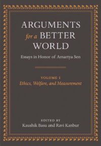 cover of the book Arguments for a Better World: Essays in Honor of Amartya Sen: Volume I: Ethics, Welfare, and Measurement