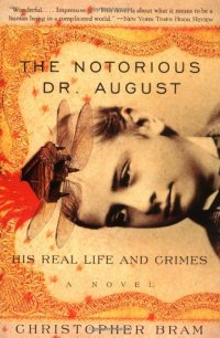 cover of the book The Notorious Dr. August: His Real Life and Crimes