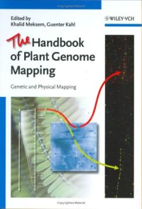 cover of the book The Handbook of Plant Genome Mapping: Genetic and Physical Mapping (v. 1)