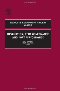 cover of the book Devolution, Port Governance and Port Performance, Volume 17 (Research in Transportation Economics)