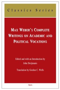 cover of the book Max Weber's Complete Writings on Academic and Political Vocations