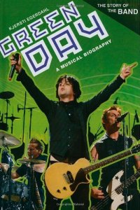 cover of the book Green Day: A Musical Biography (The Story of the Band)