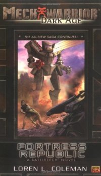 cover of the book Fortress Republic (Mechwarrior: Dark Age, No. 18)