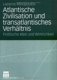 cover of the book Atlantischen Zivilisation und transatlantisches Verhaltnis. Politische Idee und Wirklichkeit