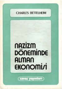 cover of the book Nazizm Doneminde Alman Ekonomisi