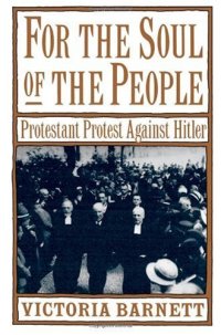 cover of the book For the Soul of the People: Protestant Protest Against Hitler