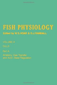 cover of the book Gills, Part A: Anatomy, Gas Transfer, and Acid-Base Regulation