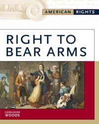 cover of the book Right To Bear Arms (American Rights)