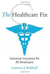 cover of the book The Healthcare Fix: Universal Insurance for All Americans