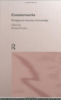 cover of the book Counterworks: Managing the Diversity of Knowledge (Asa Decennial Conference Series : the Uses of Knowledge : Global and Local Relations)