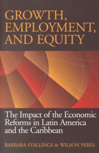 cover of the book Growth, Employment, and Equity: The Impact of the Economic Reforms in Latin America and the Caribbean