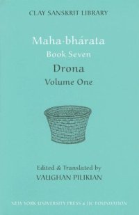 cover of the book Mahabharata Book Seven: Drona, Volume One (Clay Sanskrit Library)