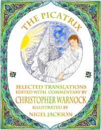 cover of the book The Picatrix - Selected Translations Edited with Commentary