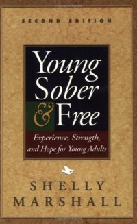 cover of the book Young, Sober & Free: Experience, Strength, and Hope for Young Adults