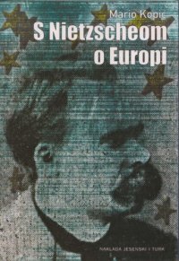 cover of the book S Nietzscheom o Europi