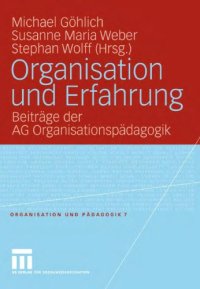 cover of the book Organisation und Erfahrung: Beitrage der AG Organisationspadagogik