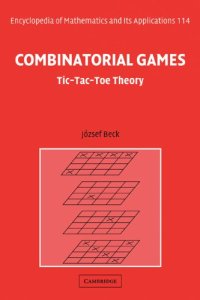 cover of the book Combinatorial Games: Tic-Tac-Toe Theory (Encyclopedia of Mathematics and its Applications 114)