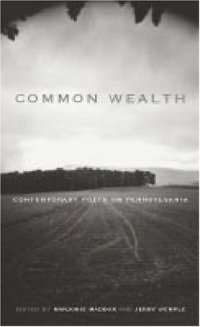 cover of the book Common Wealth: Contemporary Poets on Pennsylvania