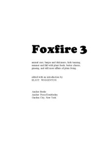 cover of the book Foxfire 3: Animal Care, Banjos and Dulcimers, Hide Tanning, Summer and Fall Wild Plant Foods, Butter Churns, Ginseng, and Still More Affairs of Plain Living