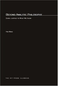 cover of the book Beyond Analytic Philosophy: Doing Justice to What We Know (Bradford Books)