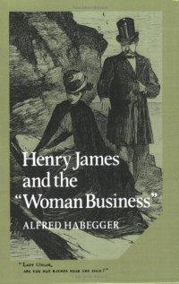 cover of the book Henry James and the ’Woman Business’