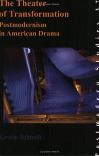 cover of the book The Theater of Transformation: Postmodernism in American Drama (Postmodern Studies 37)