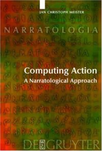 cover of the book Computing Action: A Narratological Approach (Narratologia)