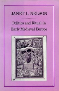 cover of the book Politics and Ritual in Early Medieval Europe (History Series, 42)