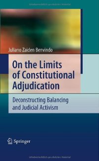 cover of the book On the Limits of Constitutional Adjudication: Deconstructing Balancing and Judicial Activism