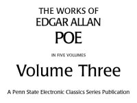 cover of the book The Works of Edgar Allan Poe in Five Volumes: Volume Three