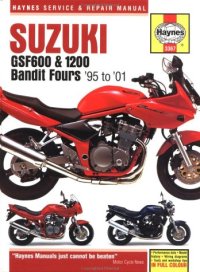 cover of the book Suzuki GSF 600 & 1200 Bandit Fours Service and Repair Manual: 1995 - 2001 (Haynes Manuals)