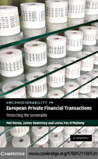 cover of the book Unconscionability in European Private Financial Transactions: Protecting the Vulnerable