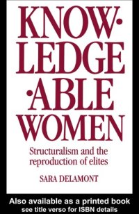 cover of the book Knowledgeable Women: Structuralism and the Reproduction of Elites