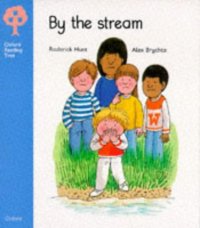 cover of the book Oxford Reading Tree: Stage 3: Storybooks: By the Stream (Oxford Reading Tree)