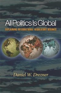 cover of the book All Politics Is Global: Explaining International Regulatory Regimes