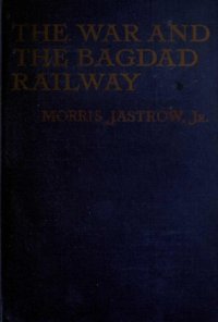 cover of the book The War and Bagdad Railway