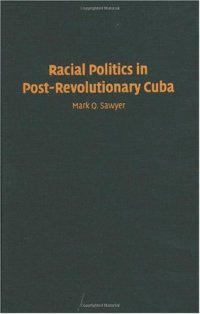 cover of the book Racial Politics in Post-Revolutionary Cuba